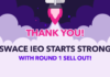 That’s it! The first round of our IEO was a ROARING success after we exceeded our own expectations. SWACE IEO