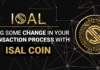 Bring some change in your transaction process with the new cryptocurrency ISAL coin! ISAL COIN
