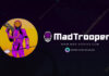 MadTrooper – The most awaited NFT drop of 2021 madtrooper