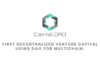 Capital DAO Protocol launches the First Decentralized Venture Capital Using DAO for MultiChain.